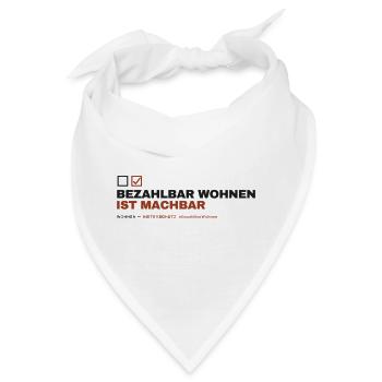 BEZAHLBAR WOHNEN IST MACHBAR - Bandana - Weiß - Vorne