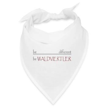 Be different - be WALDVIERTLER - Bandana - Weiß - Vorne