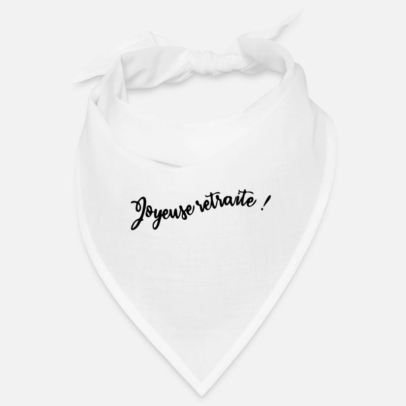 RETRAITE. BONNE RETRAITE. JOYEUSE RETRAITE - Bandana - blanc