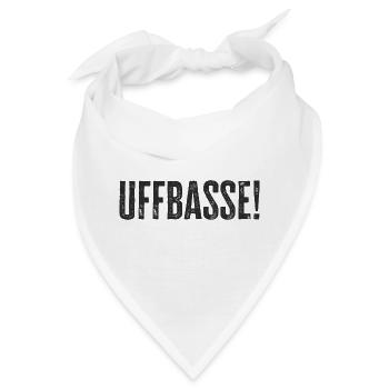 Uffbasse - Aufpassen Dialekt badisch deutsch - Bandana - Weiß - Vorne