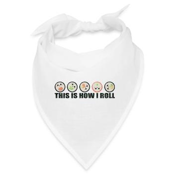 Sushi Spruch lustig - This is how I roll - Bandana - Weiß - Vorne