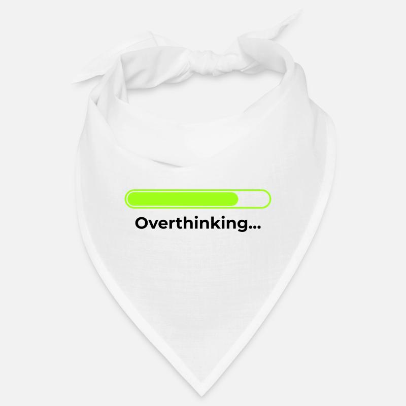 Overthinking Bandana