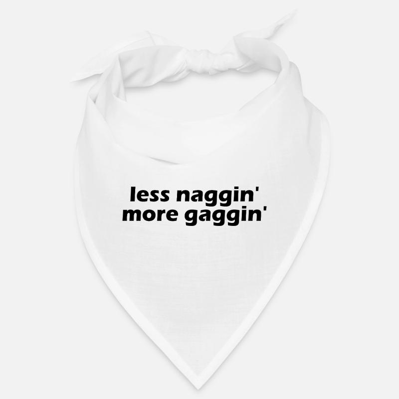 Less nagging, more gagging, raunchy, embarrassing Bandana