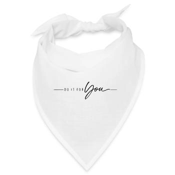 Do it for You - Bandana - Weiß - Vorne