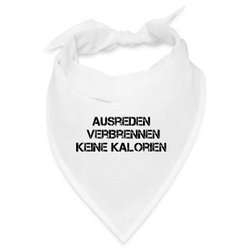 Ausreden Verbrennen Keine Kalorien - Bandana - Weiß - Vorne