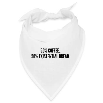 50% Kaffee 50% Existenzangst - Bandana - Weiß - Vorne