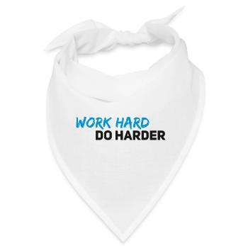 Work hard do harder - Bandana - Weiß - Vorne