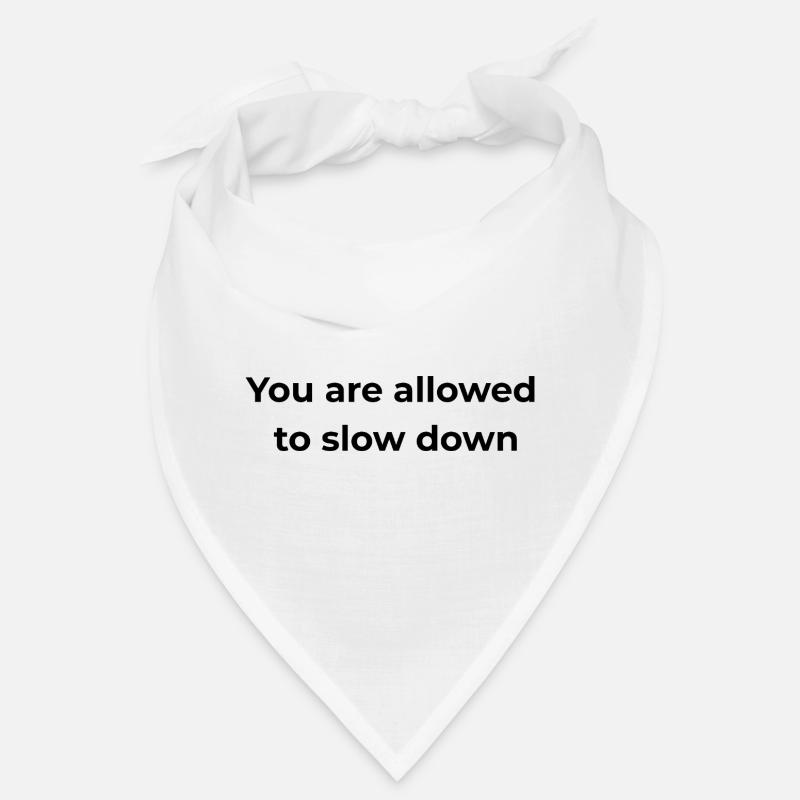 Achtsame Erinnerung | Du darfst langsamer machen Bandana
