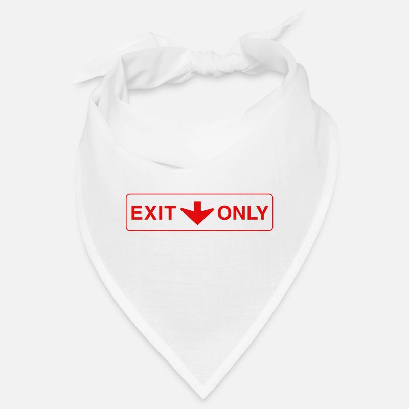 Exit Only - funny gift Bandana