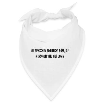 Die Menschen sind nicht Böse - Bandana - Weiß - Vorne