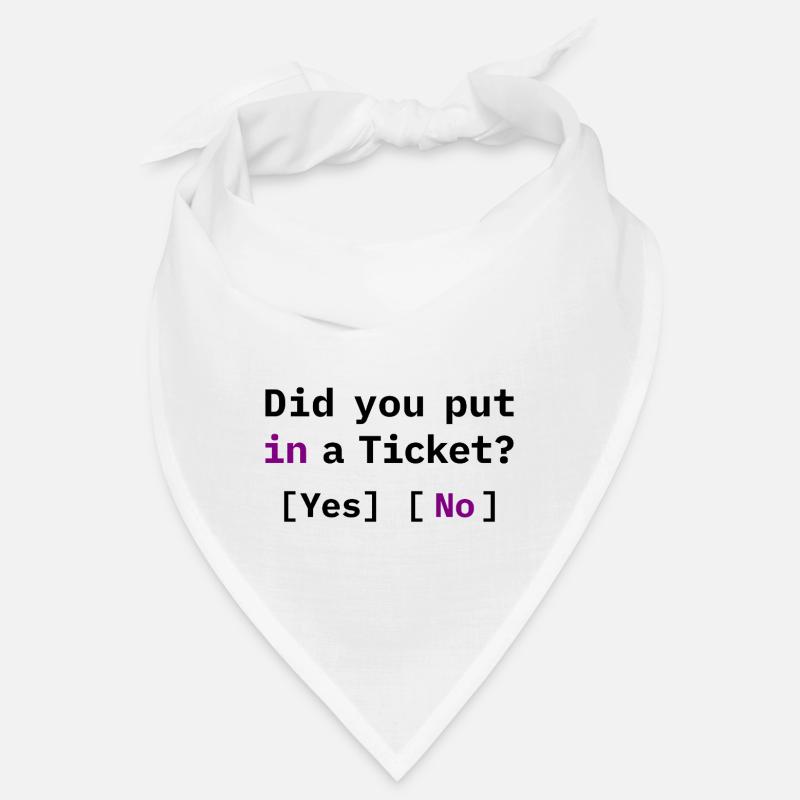 Did You Put in a Ticket? Funny IT Meme Bandana