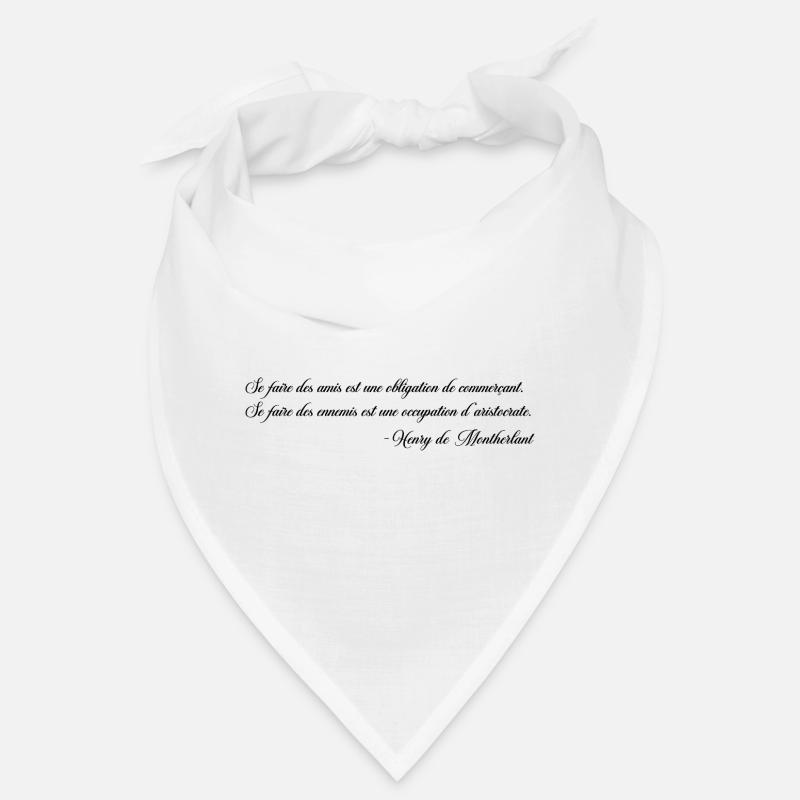 Sich Feinde machen - Montherlant Bandana