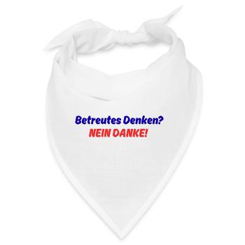 Betreutes Denken Nein Danke - Bandana - Weiß - Vorne