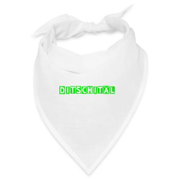 Ditschitäl! TShirts für Nerds & Digitalisierung - Bandana - Weiß - Vorne