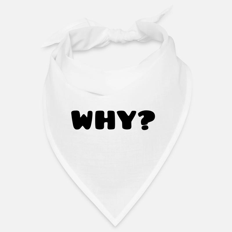 POURQUOI? Bandana