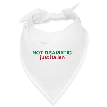 Not dramatic just Italian  - Bandana - Weiß - Vorne