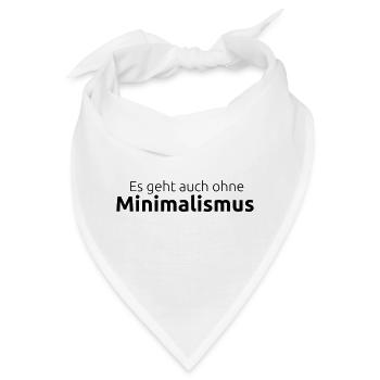 Minimalismus weglassen - Bandana - Weiß - Vorne