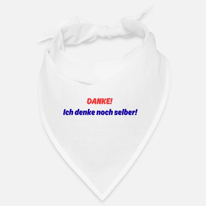 Merci ! Je pense encore par moi-même ! Bandana