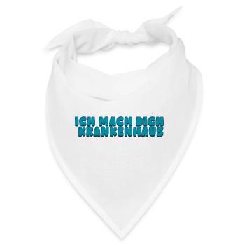 Ich mach dich Krankenhaus - Bandana - Weiß - Vorne