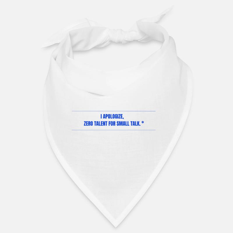Zero Talent for Small Talk Bandana
