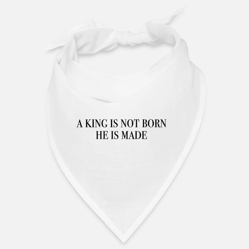 On ne naît pas roi, on le devient - philosophie Bandana
