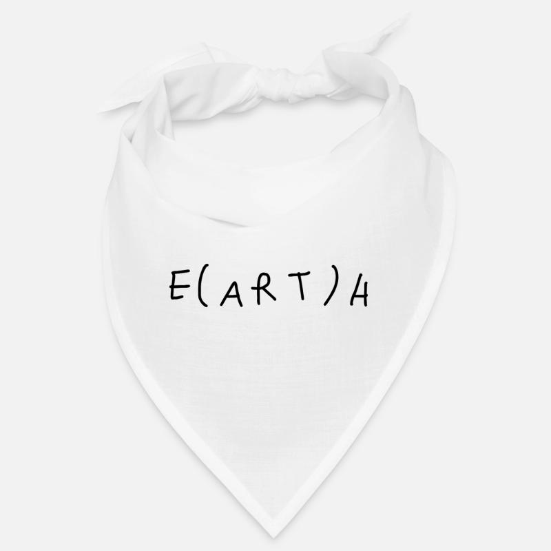 Earth without art is just 'eh' Bandana