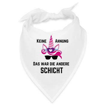 Keine Ahnung Das war die andere Schicht - Bandana - Weiß - Vorne