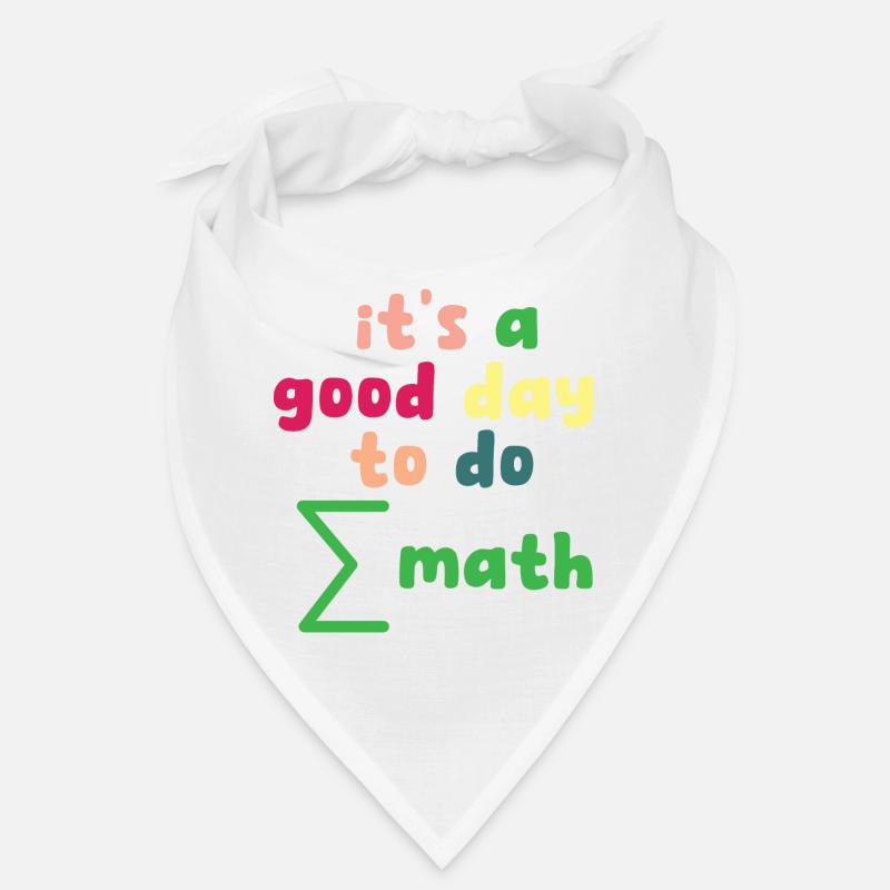 Math Teacher it's a good day to do math Bandana
