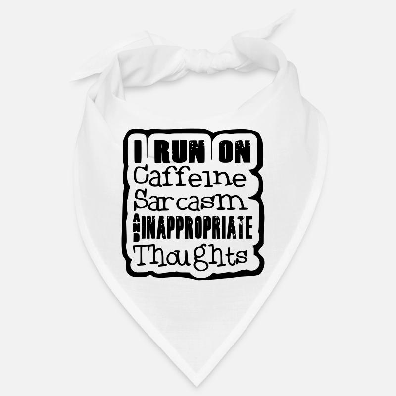 I looo on caffeine, sarcasm weird thoughts # Bandana