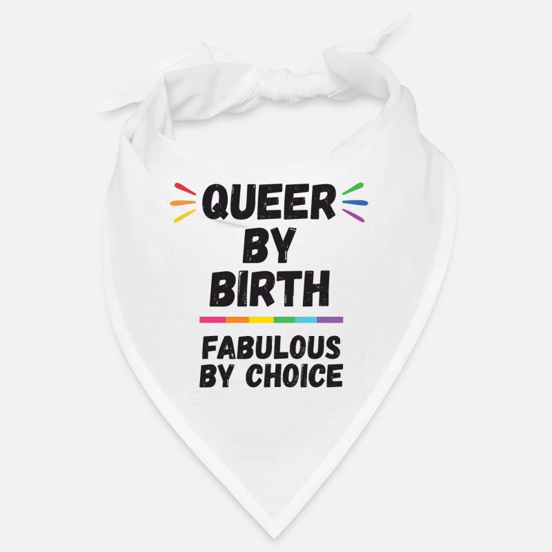 Pride Month - Queer By Birth, Fabulous By Choice Bandana