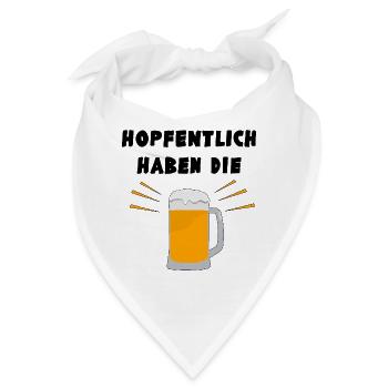 Wortwitz: Hopfentlich haben die Bier - Joke - Bandana - Weiß - Vorne