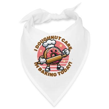 I Doughnut Care, Ich Backe Heute - Bandana - Weiß - Vorne