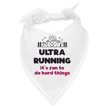 Ultra Running – Schwierige Dinge machen Spaß - Bandana - Weiß - Vorne