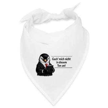 Guck mich nicht in diesem Ton an Pinguin - Bandana - Weiß - Vorne