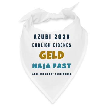 Azubi 2026 Endlich eigenes Geld naja fast - Bandana - Weiß - Vorne