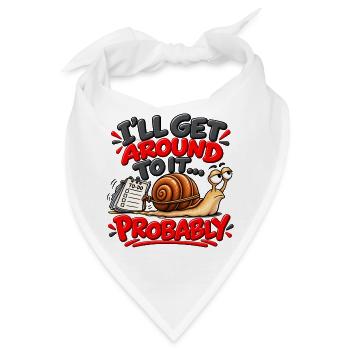 Ich komme noch dazu – lustiger Schneckenhumor - Bandana - Weiß - Vorne