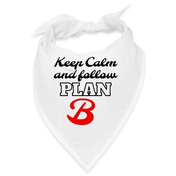 Keep Calm and Follow Plan B – Retro Lettering - Bandana - Weiß - Vorne