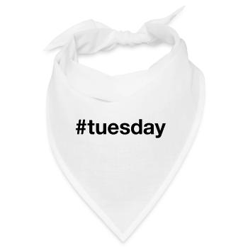 DIENSTAG Hashtag tuesday - Bandana - Weiß - Vorne