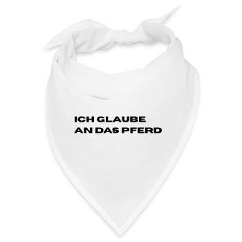 Ich glaube an das Pferd - Bandana - Weiß - Vorne