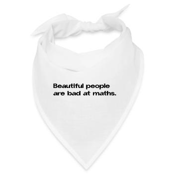 Beautiful People Are Bad At Maths Statement - Bandana - Weiß - Vorne
