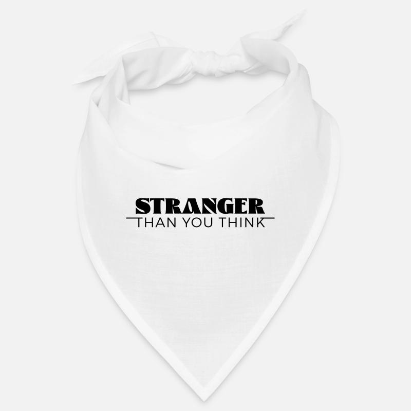 Stranger than you think Bandana