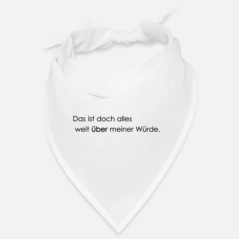 weit ueber meiner Wuerde Bandana