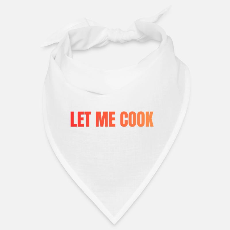 Let Me Cook Large Print Statement Bandana