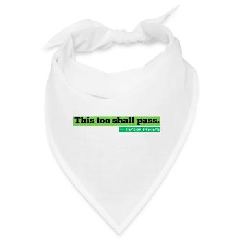 This Too Shall Pass Streetwear Zitat - Bandana - Weiß - Vorne