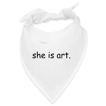 She is art - Bandana - Weiß - Vorne
