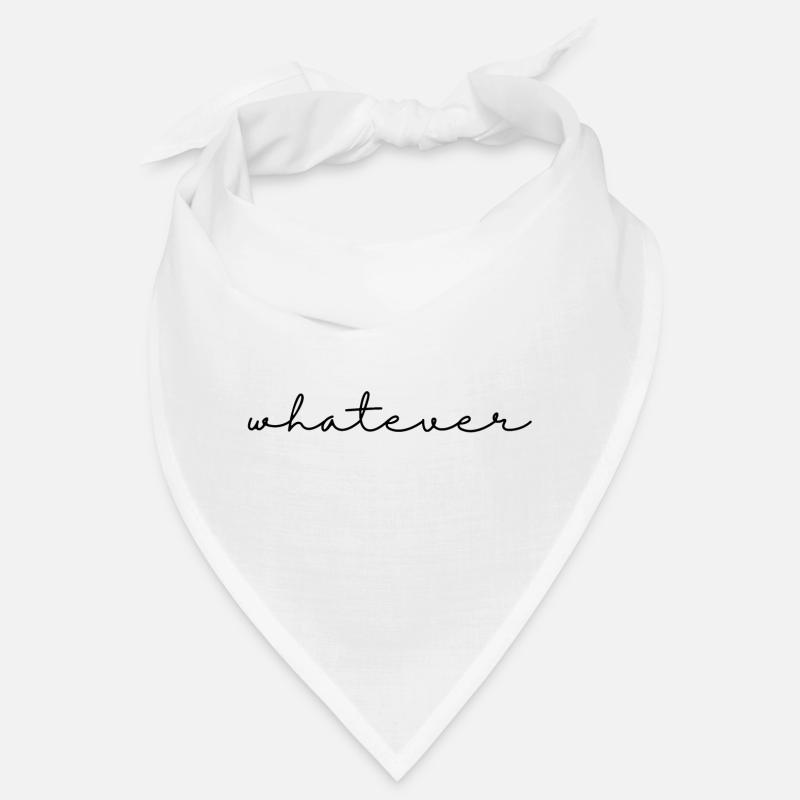 Whatever – saying, simple, cool and self-confident Bandana