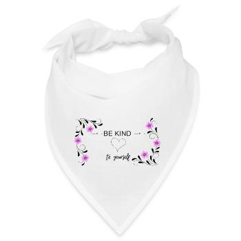 BE KIND to yourself, positive Mindset - Bandana - Weiß - Vorne