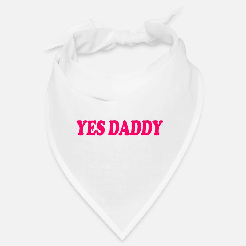 Yes daddy Bandana