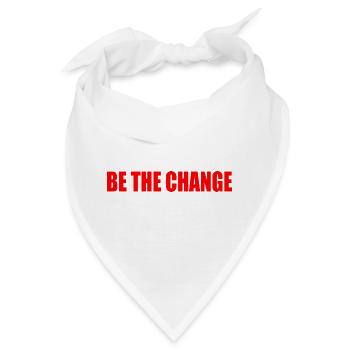 be the change - Bandana - Weiß - Vorne