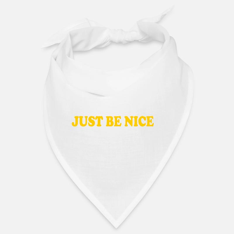 Just be nice Bandana